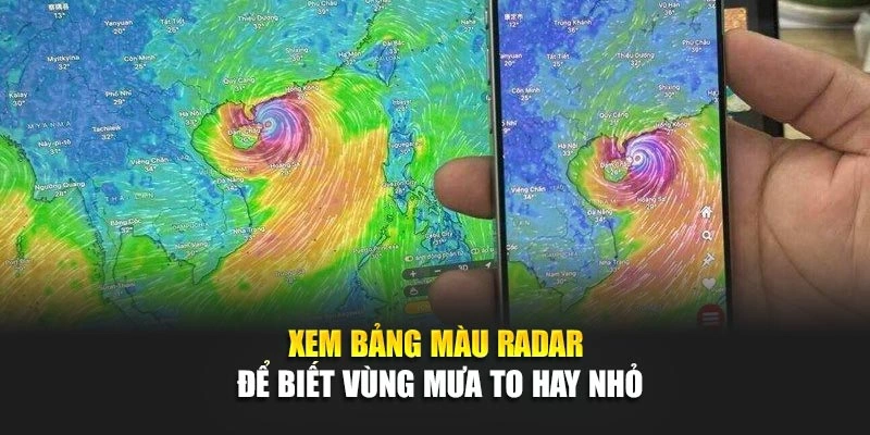 Xem bảng màu radar để biết vùng mưa to hay nhỏ