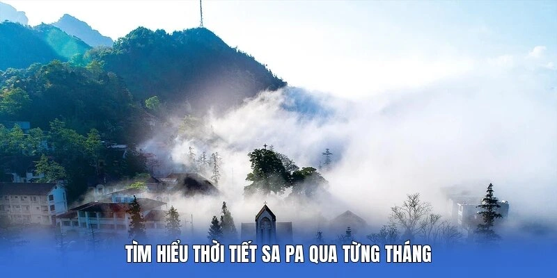 Tìm hiểu thời tiết Sa Pa qua từng tháng