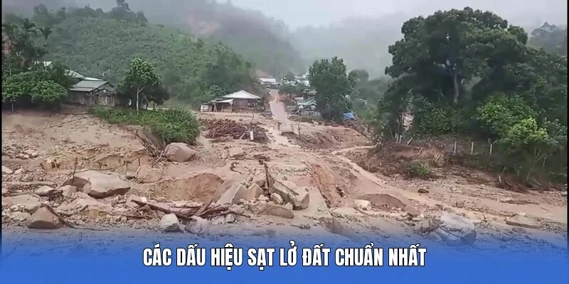 Các dấu hiệu sạt lở đất chuẩn nhất