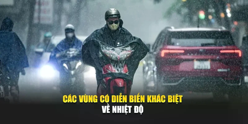 Các vùng có diễn biến khác biệt về nhiệt độ