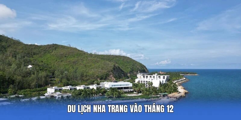 Du lịch Nha Trang vào tháng 12