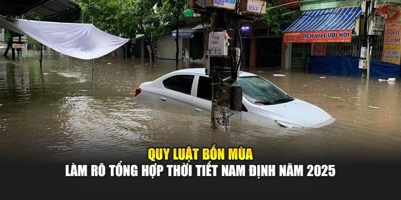 Quy luật bốn m&ugrave;a l&agrave;m r&otilde; tổng hợp thời tiết Nam Định năm 2025