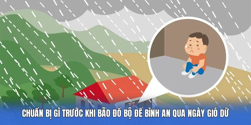 Chuẩn Bị Gì Trước Khi Bão Đổ Bộ Để Bình An Qua Ngày Gió Dữ
