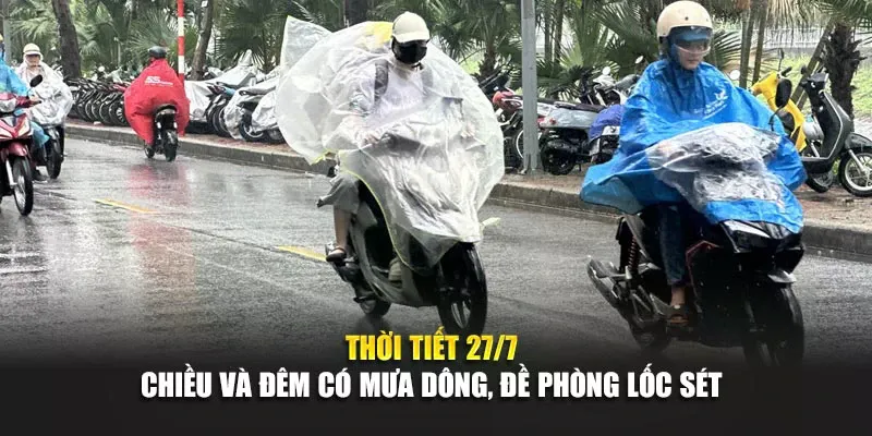 Thời Tiết 27/7: Chiều Và Đêm Có Mưa Dông, Đề Phòng Lốc Sét